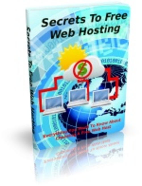 Product picture  Secrets To Free Web Hosting with giveaway rights